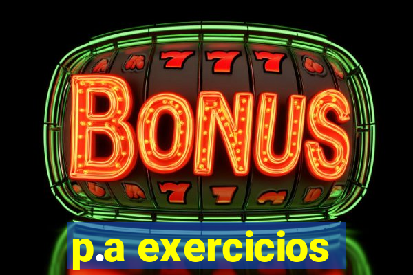 p.a exercicios